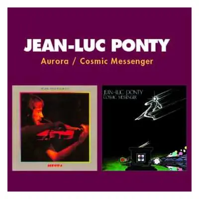 CD Jean-Luc Ponty: Aurora / Cosmic Messenger