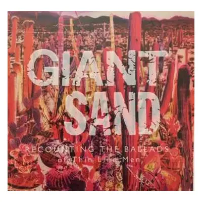 CD Giant Sand: Recounting The Ballads Of Thin Line Men