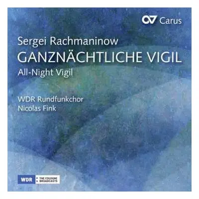 CD Sergei Vasilyevich Rachmaninoff: Ganznächtliche Vigil (All-Night Vigil)