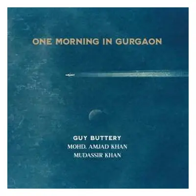 CD Guy Buttery: One Morning In Gurgaon