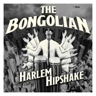 CD The Bongolian: Harlem Hipshake