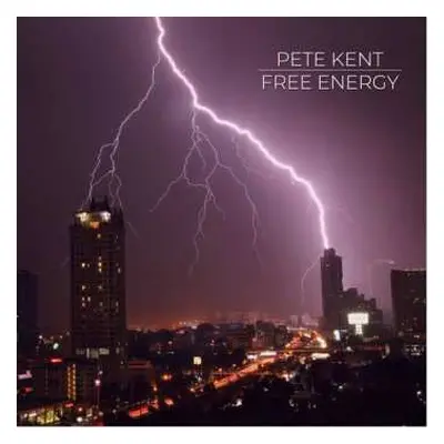 CD Pete Kent: Free Energy