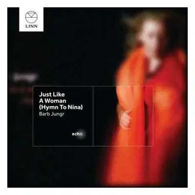 CD Barb Jungr: Just Like A Woman (Hymn To Nina)