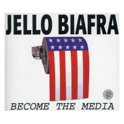 3CD Jello Biafra: Become The Media