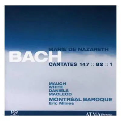 SACD Johann Sebastian Bach: Cantates 147 - 82 - 1 / Marie De Nazareth