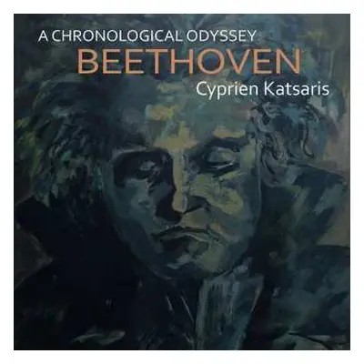 6CD Ludwig van Beethoven: Cyprien Katsaris - A Chronological Beethoven-odyssey