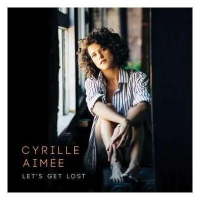 CD Cyrille Aimée: Let's Get Lost