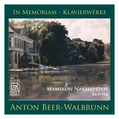 CD Anton Beer-Walbrunn: In Memoriam - Klavierwerke