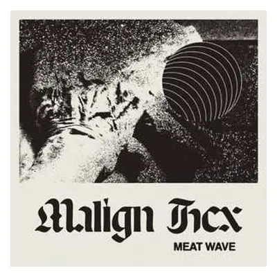 LP Meat Wave: Malign Hex