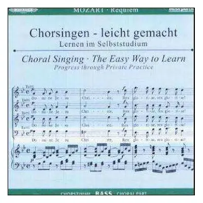 CD Wolfgang Amadeus Mozart: Chorsingen Leicht Gemacht:mozart,requiem (bass)