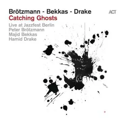 CD Peter Brötzmann: Catching Ghosts