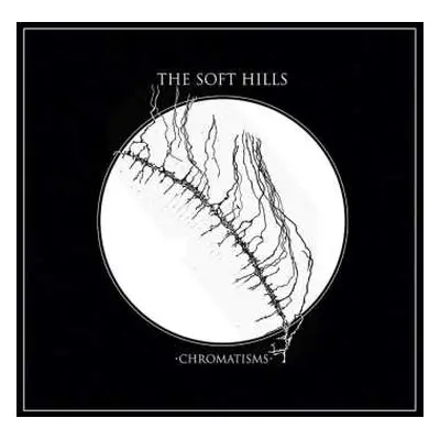 CD The Soft Hills: Chromatisms