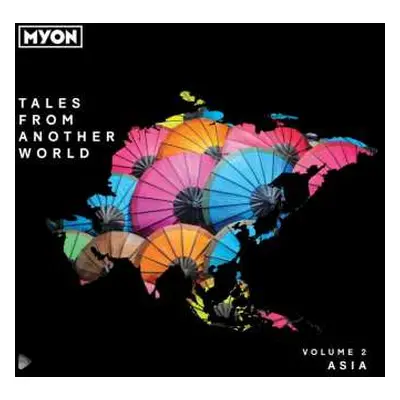 3CD Myon Pres. Various: Tales From Another World: Volume 2: Asia