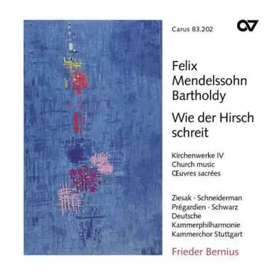 CD Felix Mendelssohn-Bartholdy: Wie Der Hirsch Schreit