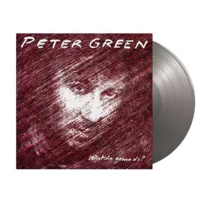 LP Peter Green: Whatcha Gonna Do? CLR | LTD | NUM