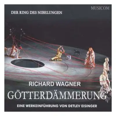 2CD Various: Richard Wagner: Götterdämmerung - Eine Werkeinführung