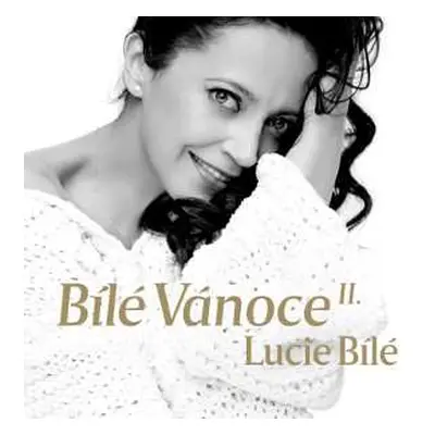 CD Lucie Bílá: Bílé Vánoce Lucie Bílé II.