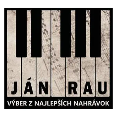 CD Rau Ján: Výber z najlepších nahrávok