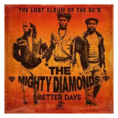 LP The Mighty Diamonds: Better Days ( The Lost Album Of The 90's )