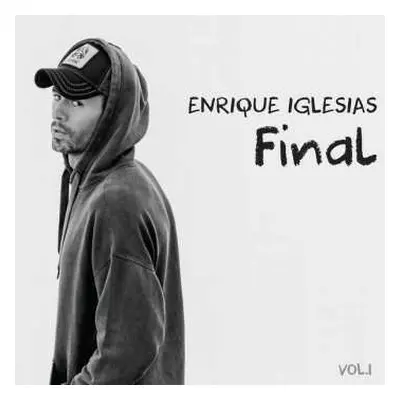 CD Enrique Iglesias: Final (Vol. 1)