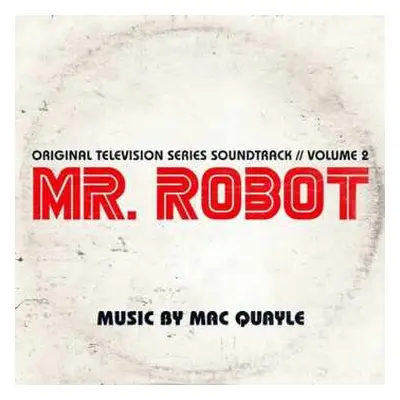 2LP Mac Quayle: Mr. Robot: Volume 2 (Original Television Series Soundtrack) CLR