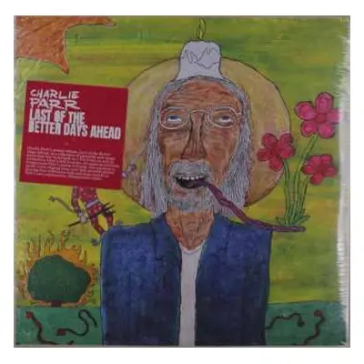 2LP Charlie Parr: Last Of The Better Days Ahead