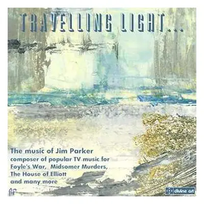 CD Jim Parker: Travelling Light... The Music Of Jim Parker