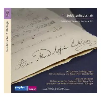 CD Felix Mendelssohn-Bartholdy: Mendelssohn Anthologie Viii - Soldatenliebschaft