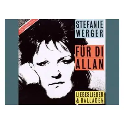 CD Stefanie Werger: Für Di Allan - Liebeslieder Und Balladen