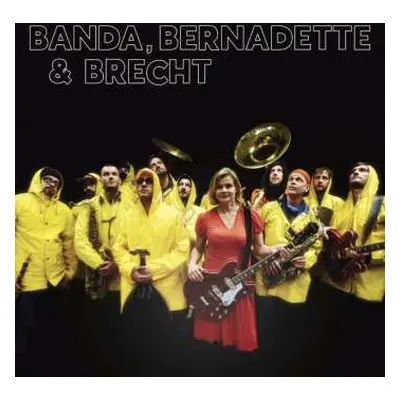 CD Bernadette La Hengst: Banda, Bernadette & Brecht