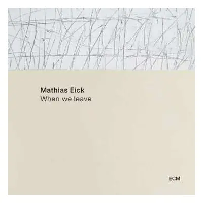 LP Mathias Eick: When We Leave