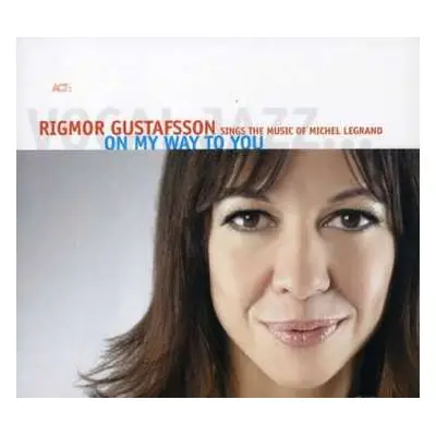 CD Rigmor Gustafsson: On My Way To You