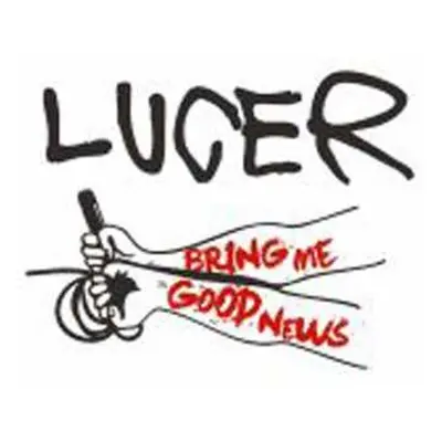 CD Lucer: Bring Me Good News