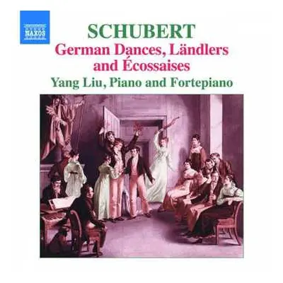 CD Franz Schubert: German Dances, Ländlers And Écossaises