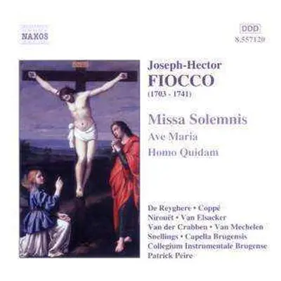 CD Joseph Hector Fiocco: Missa Solemnis/Ave Maria/Homo Quidam