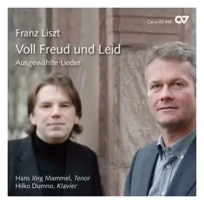 CD Franz Liszt: Lieder "voll Freud Und Leid"