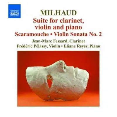 CD Darius Milhaud: Suite For Clarinet, Violin And Piano / Scaramouche • Violin Sonata No. 2