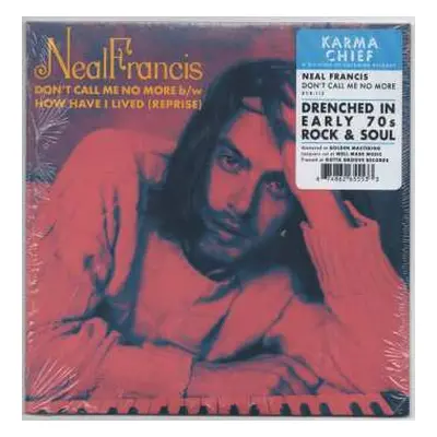 SP Neal Francis: Don't Call Me No More b/w How Have I Lived (Reprise)