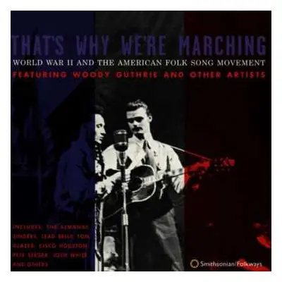 CD Various: That's Why We're Marching: World War II And The American Folk Song Movement