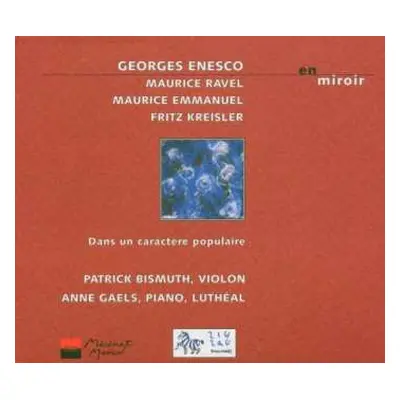 2CD Maurice Ravel: En Miroir / Dans Un Caractère Populaire