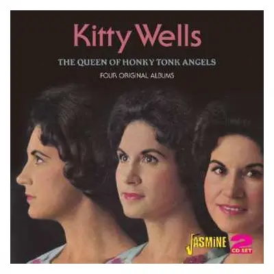 2CD Kitty Wells: The Queen Of Honky Tonk Angels - Four Original Albums