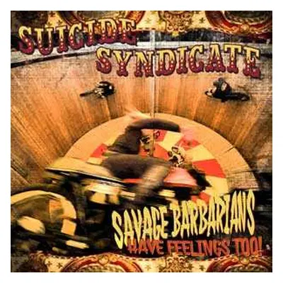 LP Suicide Syndicate: Savage Barbarians... Have Feelings Too!