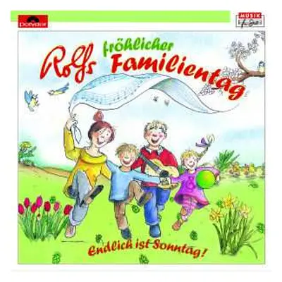 CD Rolf Und Seine Freunde: Rolfs Fröhlicher Familientag - Endlich Ist Sonntag!