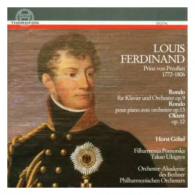 CD Louis Ferdinand Prinz Von Preussen: Rondos F.klavier & Orchester Op.9 & Op.13