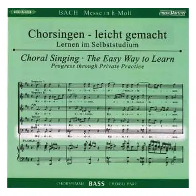 2CD Johann Sebastian Bach: Chorsingen Leicht Gemacht - Johann Sebastian Bach: Messe H-moll Bwv 2