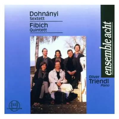 CD Zdeněk Fibich: Dohnányi - Sextett, Fibich - Quintett