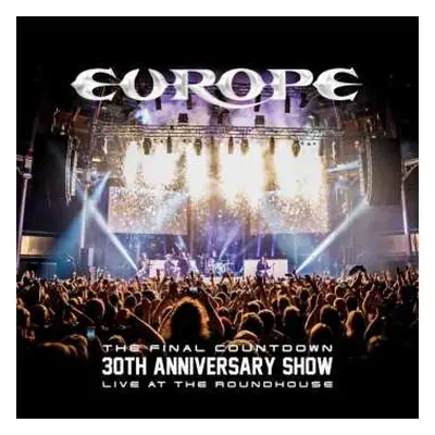 2CD/Blu-ray Europe: The Final Countdown 30th Anniversary Show - Live At The Roundhouse