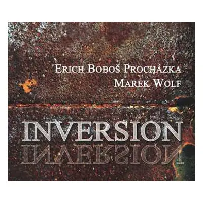 CD Erich "Boboš" Procházka: Inversion