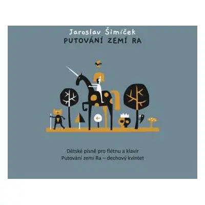 CD Jaroslav Šimíček: Putování zemí Ra