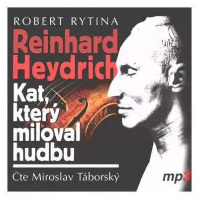 CD Miroslav Táborský: Rytina: Reinhard Heydrich - Kat, kter